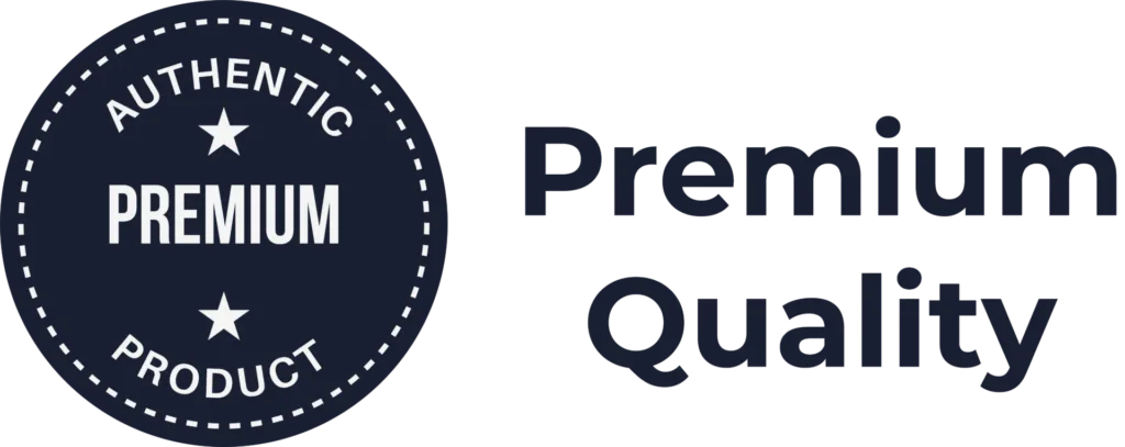 Premium Quality